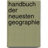 Handbuch Der Neuesten Geographie by Johann Ernst Fabri