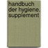 Handbuch der Hygiene. Supplement