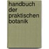 Handbuch der praktischen Botanik
