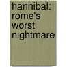 Hannibal: Rome's Worst Nightmare door Philip Brooks