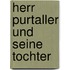 Herr Purtaller und seine Tochter