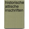 Historische Attische Inschriften door Ernst Nachmanson