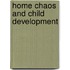 Home Chaos and Child Development