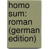Homo Sum: Roman (German Edition) door Ebers Georg