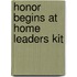 Honor Begins at Home Leaders Kit