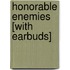Honorable Enemies [With Earbuds]