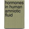 Hormones in Human Amniotic Fluid by A.E. Schindler