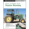 How To Keep Your Tractor Running door Rick Kubik