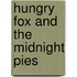Hungry Fox and the Midnight Pies