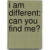 I Am Different: Can You Find Me? by Manjula Padmanabhan