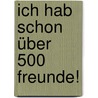 Ich hab schon über 500 Freunde! by Armin Kaster
