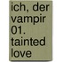 Ich, der Vampir 01. Tainted Love