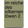 Im Reiche des silbernen Löwen 2 door Karl May
