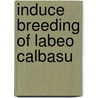 Induce breeding of Labeo calbasu by Mohammad Abdul Momin Siddique