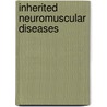 Inherited Neuromuscular Diseases door Carmen Espinos