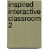 Inspired Interactive Classroom 2