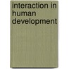Interaction In Human Development door Marc H. Bornstein