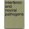 Interferon And Noviral Pathogens by I. Bryne G