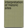 Interpretation of Historic Sites door William T. Alderson