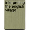 Interpreting the English Village door Mick Aston
