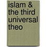 Islam & the Third Universal Theo door Mahmoud Ayoub