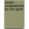 Israel - Empowered by the Spirit door Wallace E. Smith