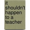 It Shouldn't Happen to a Teacher door David Franklin