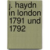 J. Haydn in London 1791 und 1792 door Georg Von Karajan Theodor