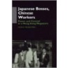 Japanese Bosses, Chinese Workers door Heung Wah Wong