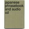 Japanese Phrasebook And Audio Cd door Lonely Planet