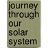 Journey Through Our Solar System