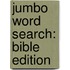 Jumbo Word Search: Bible Edition