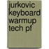 Jurkovic Keyboard Warmup Tech Pf