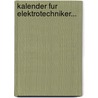 Kalender Fur Elektrotechniker... door Onbekend