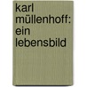 Karl Müllenhoff: Ein Lebensbild by Scherer Wilhelm