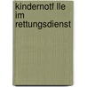 Kindernotf Lle Im Rettungsdienst by Frank Scheinichen