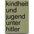 Kindheit und Jugend unter Hitler