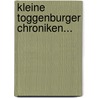 Kleine Toggenburger Chroniken... door Onbekend