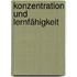 Konzentration und Lernfähigkeit