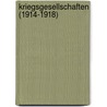 Kriegsgesellschaften (1914-1918) door Momme Rohlack