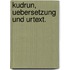 Kudrun, Uebersetzung und Urtext.