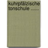 Kuhrpfälzische Tonschule ...... door Georg Joseph Vogler