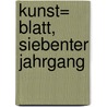 Kunst= Blatt, siebenter Jahrgang door Onbekend