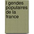 L Gendes Populaires de La France