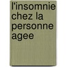 L'insomnie Chez La Personne Agee by Lauranne Vanhoutteghem