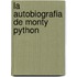 La Autobiografia De Monty Python