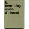 La terminologie arabe d'Internet door AndréE. Affeich