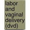 Labor And Vaginal Delivery (dvd) door Concept Media