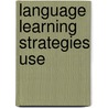 Language Learning Strategies Use door Seyoum Abraham Meshesha