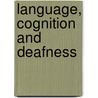 Language, Cognition and Deafness door Carl Grove